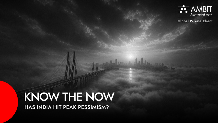 Know The Now – Has India Hit Peak Pessimism