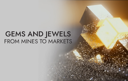 Gems and jewel – From mines to markets