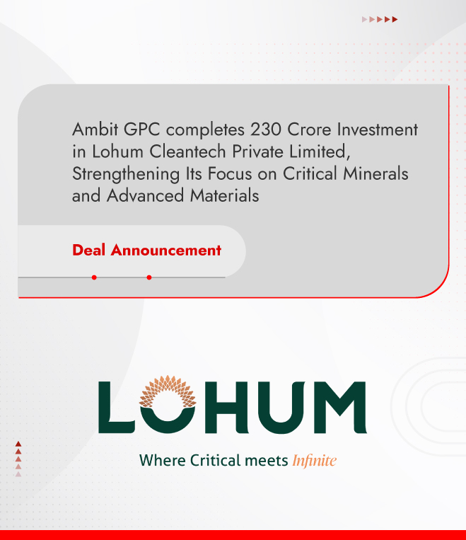Ambit Global Private Client completes ₹230 Crore Investment in Lohum Cleantech Private Limited